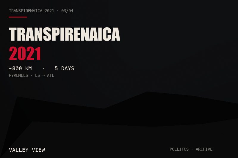 Transpirenaica 2021 — Valley view