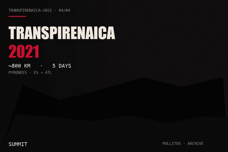 Transpirenaica 2021 — Summit
